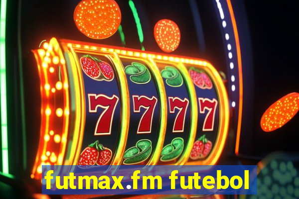 futmax.fm futebol